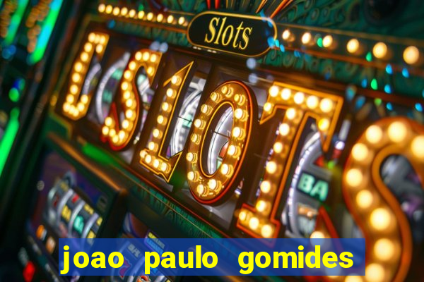 joao paulo gomides dos santos